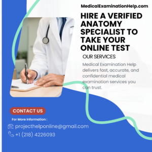 Hire a Verified Anatomy Specialist to Take Your Online Test