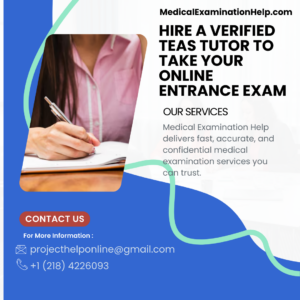Hire a Verified TEAS Tutor to Take Your Online Entrance Exam